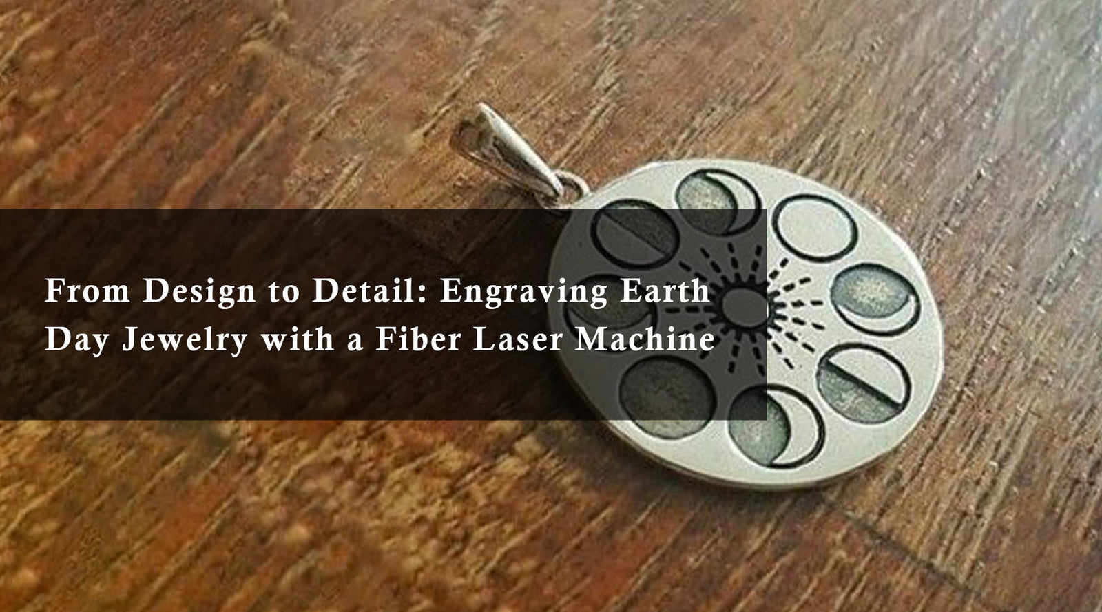 From Design to Detail: Engraving Earth Day Jewelry with a Fiber Laser Machine