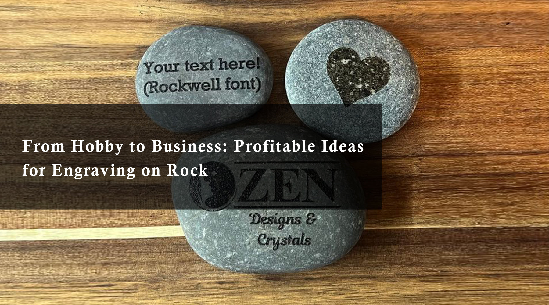 From Hobby to Business: Profitable Ideas for Engraving on Rock