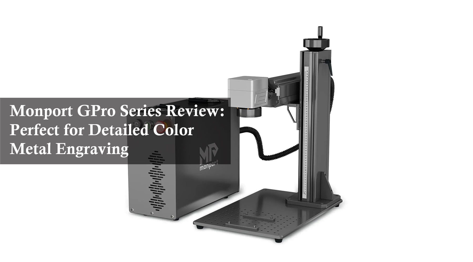 Monport GPro Series Review: Perfect for Detailed Color Metal Engraving