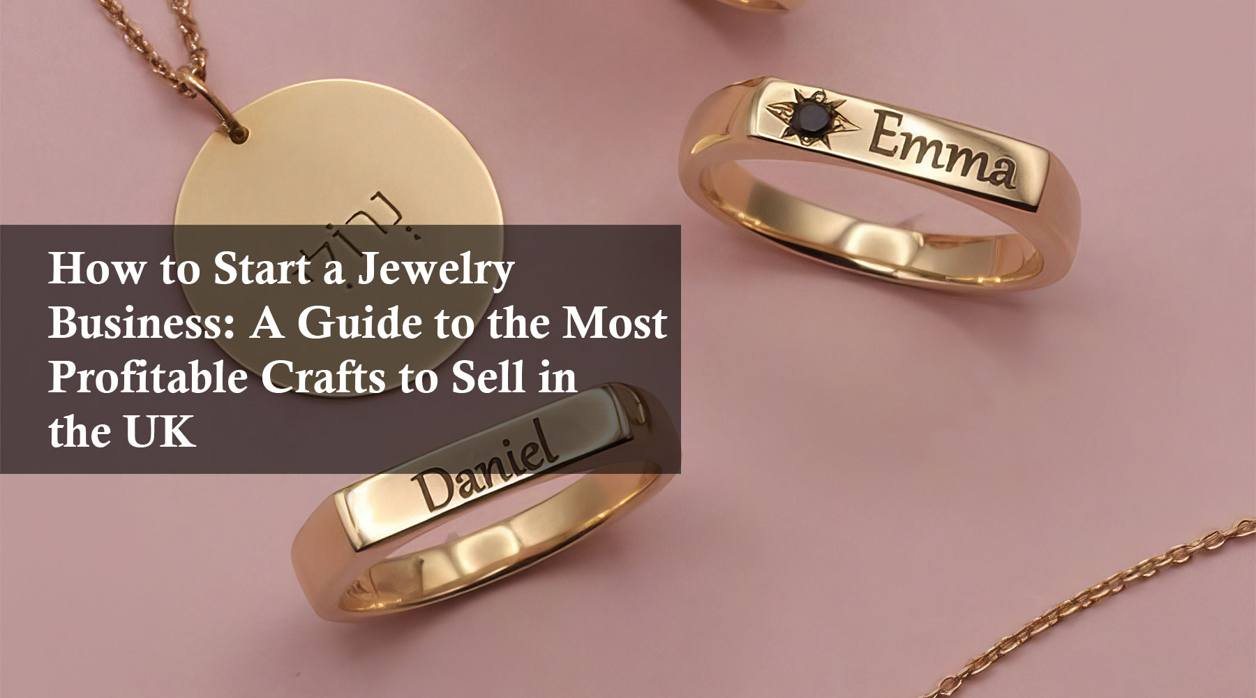 How to Start a Jewelry Business: A Guide to the Most Profitable Crafts to Sell in the UK