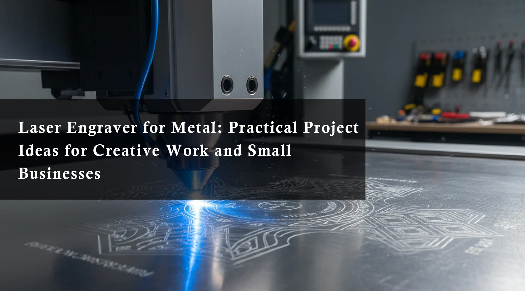 Laser Engraver for Metal: Practical Project Ideas for Creative Work and Small Businesses