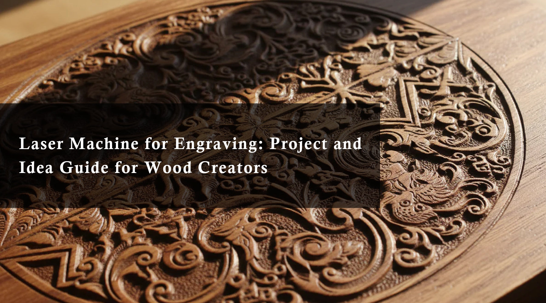 Laser Machine for Engraving: Project and Idea Guide for Wood Creators