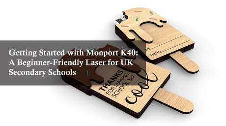 Getting Started with Monport K40: A Beginner-Friendly Laser for UK Secondary Schools