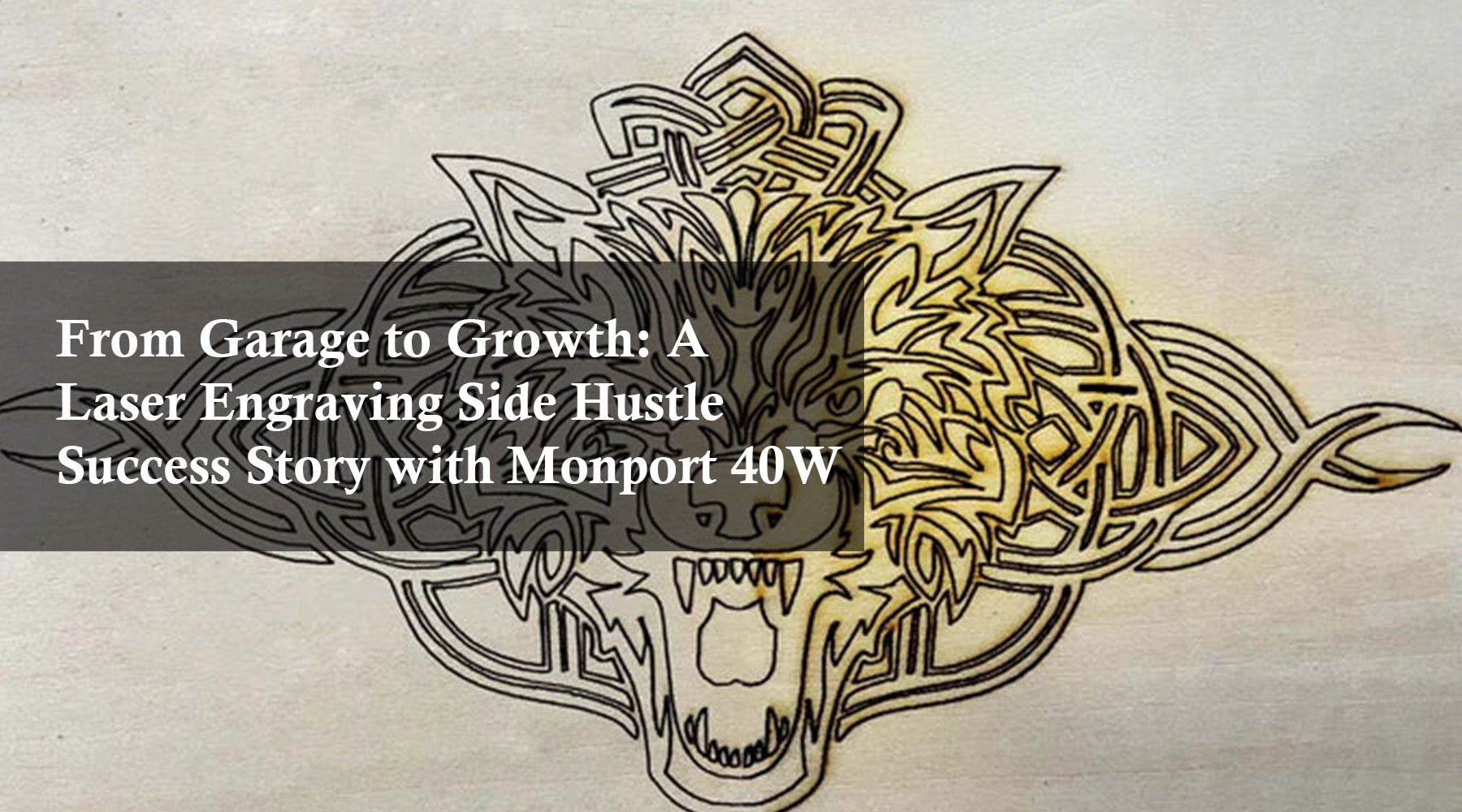 From Garage to Growth: A Laser Engraving Side Hustle Success Story with Monport 40W