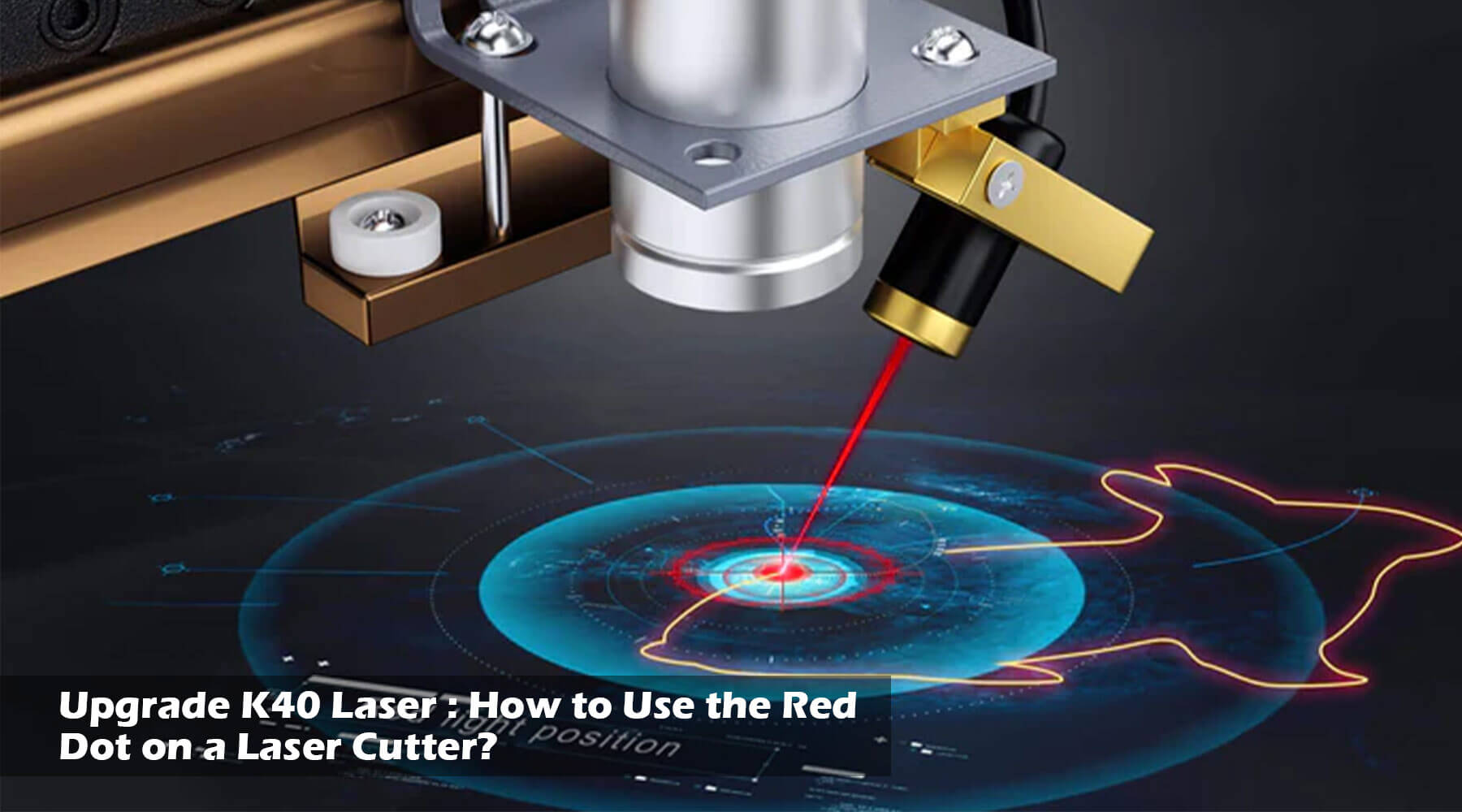 Upgrade K40 Laser : How to Use the Red Dot on a Laser Cutter?