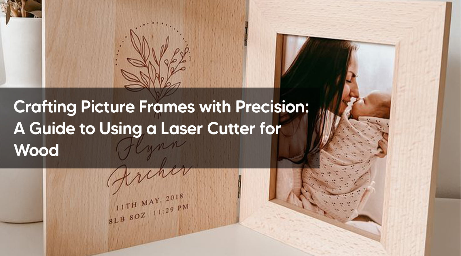 Crafting Picture Frames with Precision: A Guide to Using a Laser Cutter for Wood