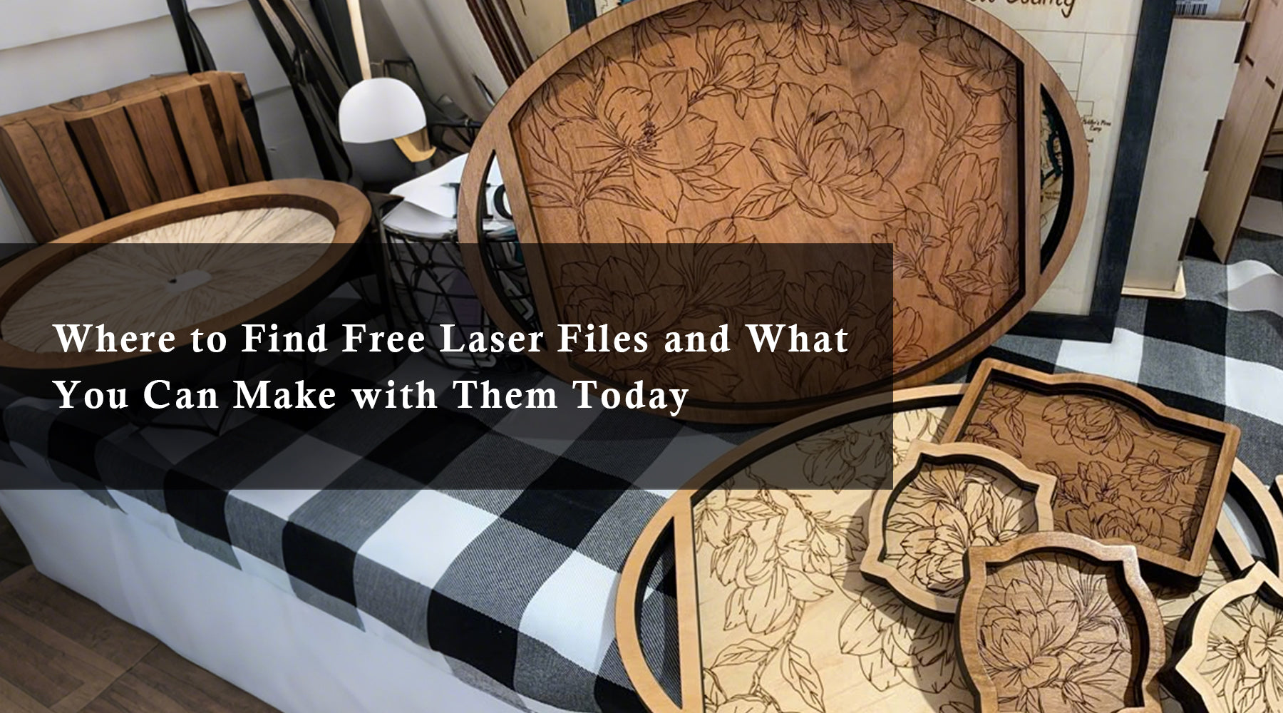 Where to Find Free Laser Files and What You Can Make with Them Today