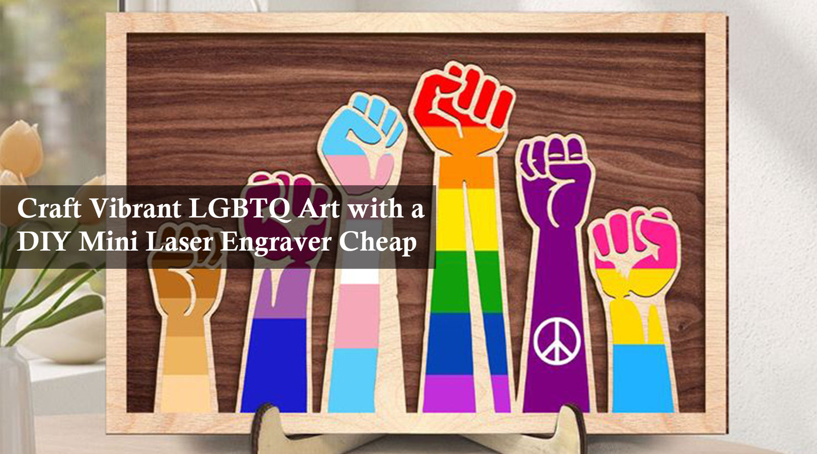 Craft Vibrant LGBTQ Art with a DIY Mini Laser Engraver Cheap