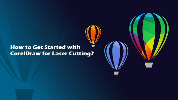 How to Get Started with CorelDraw for Laser Cutting? – Monport UK