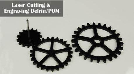 Laser Cutting & Engraving Delrin/POM