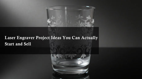 Laser Engraver Project Ideas You Can Actually Start and Sell