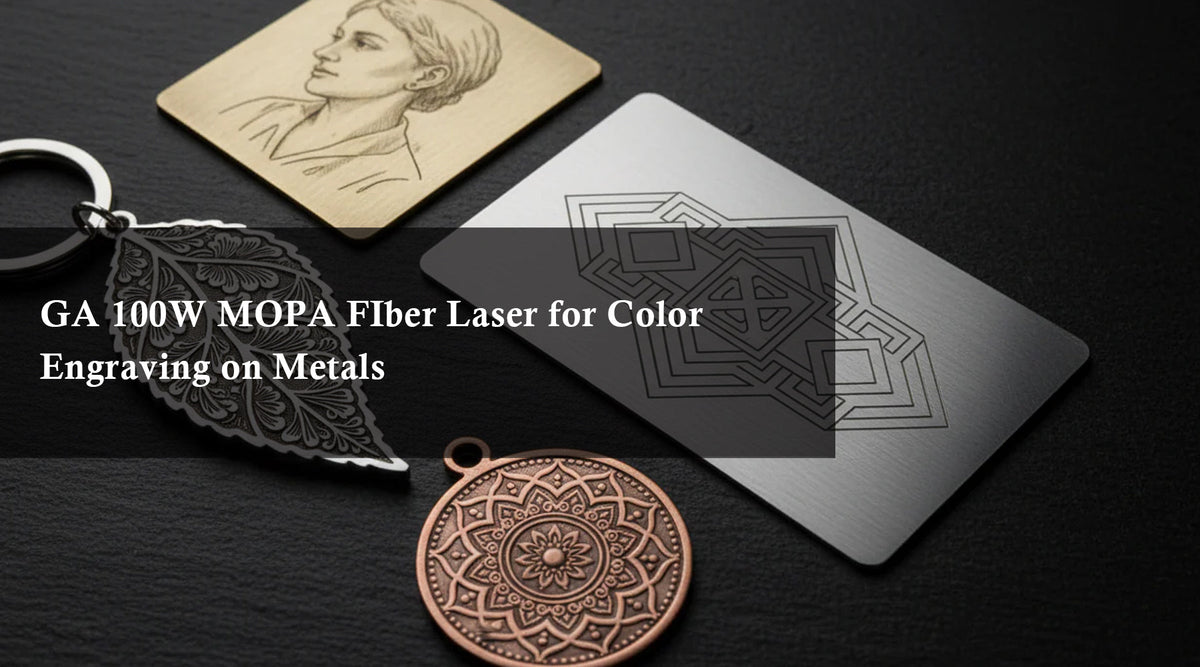GA 100W MOPA FIber Laser for Color Engraving on Metals