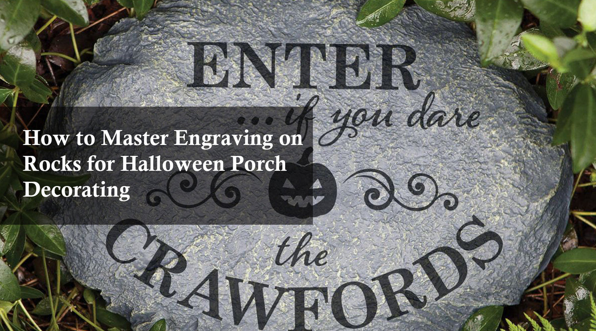 How to Master Engraving on Rocks for Halloween Porch Decorating ...