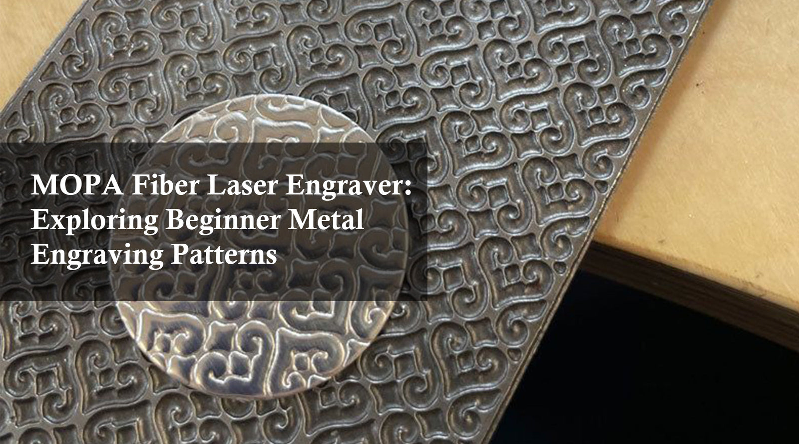 MOPA Fiber Laser Engraver: Exploring Beginner Metal Engraving Patterns