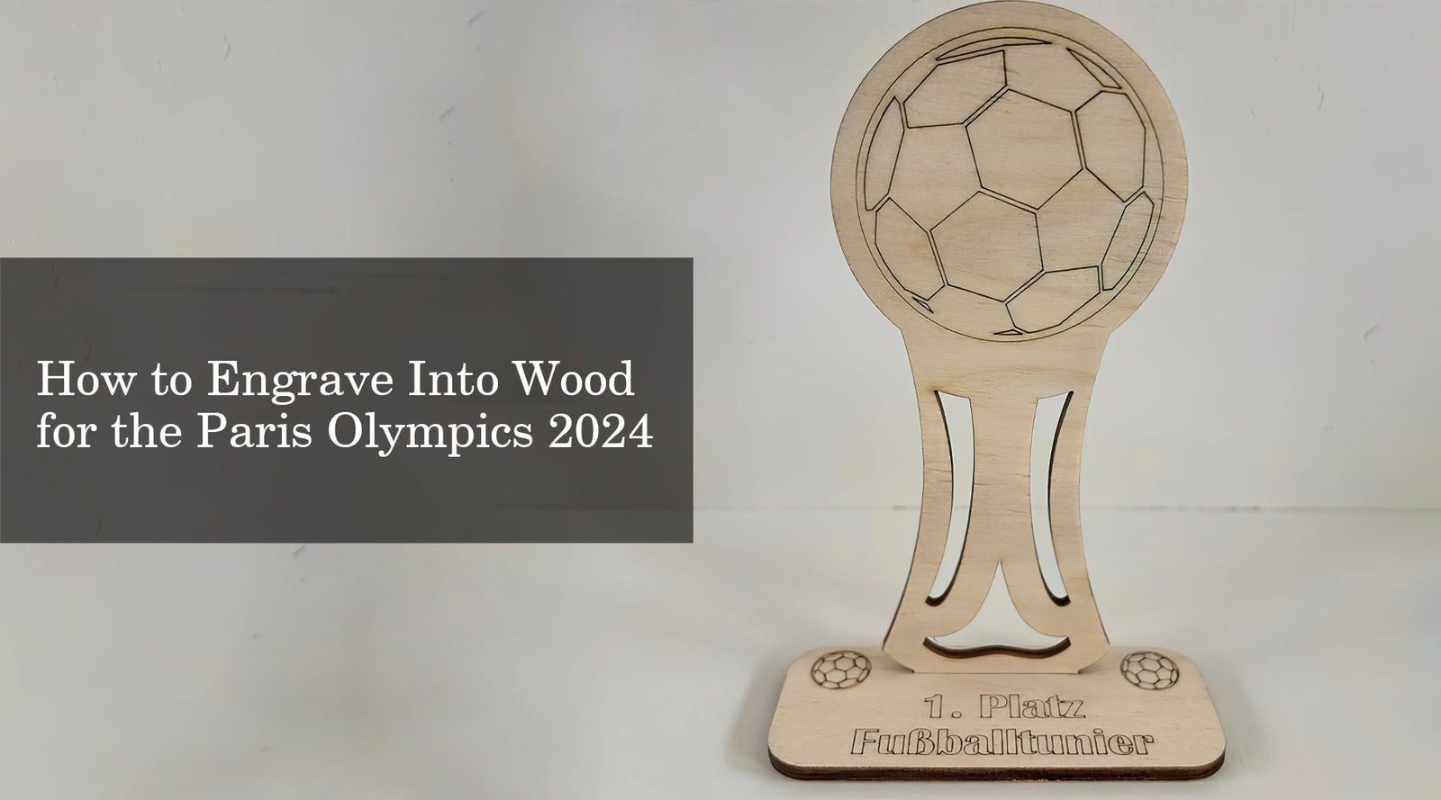 How to Engrave Into Wood for the Paris Olympics 2024