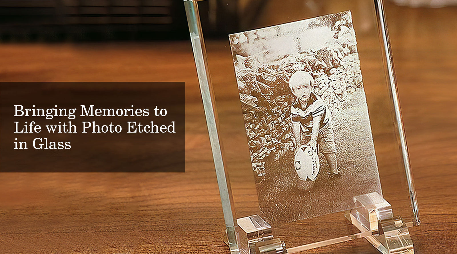 Bringing Memories to Life with Photo Etched in Glass