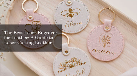 The Best Laser Engraver for Leather: A Guide to Laser Cutting Leather