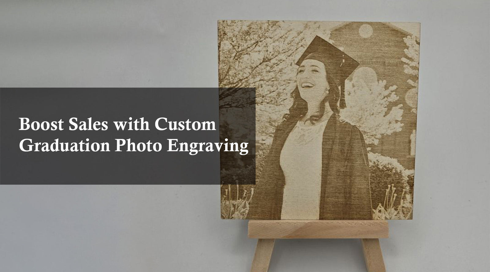 Boost Sales with Custom Graduation Photo Engraving