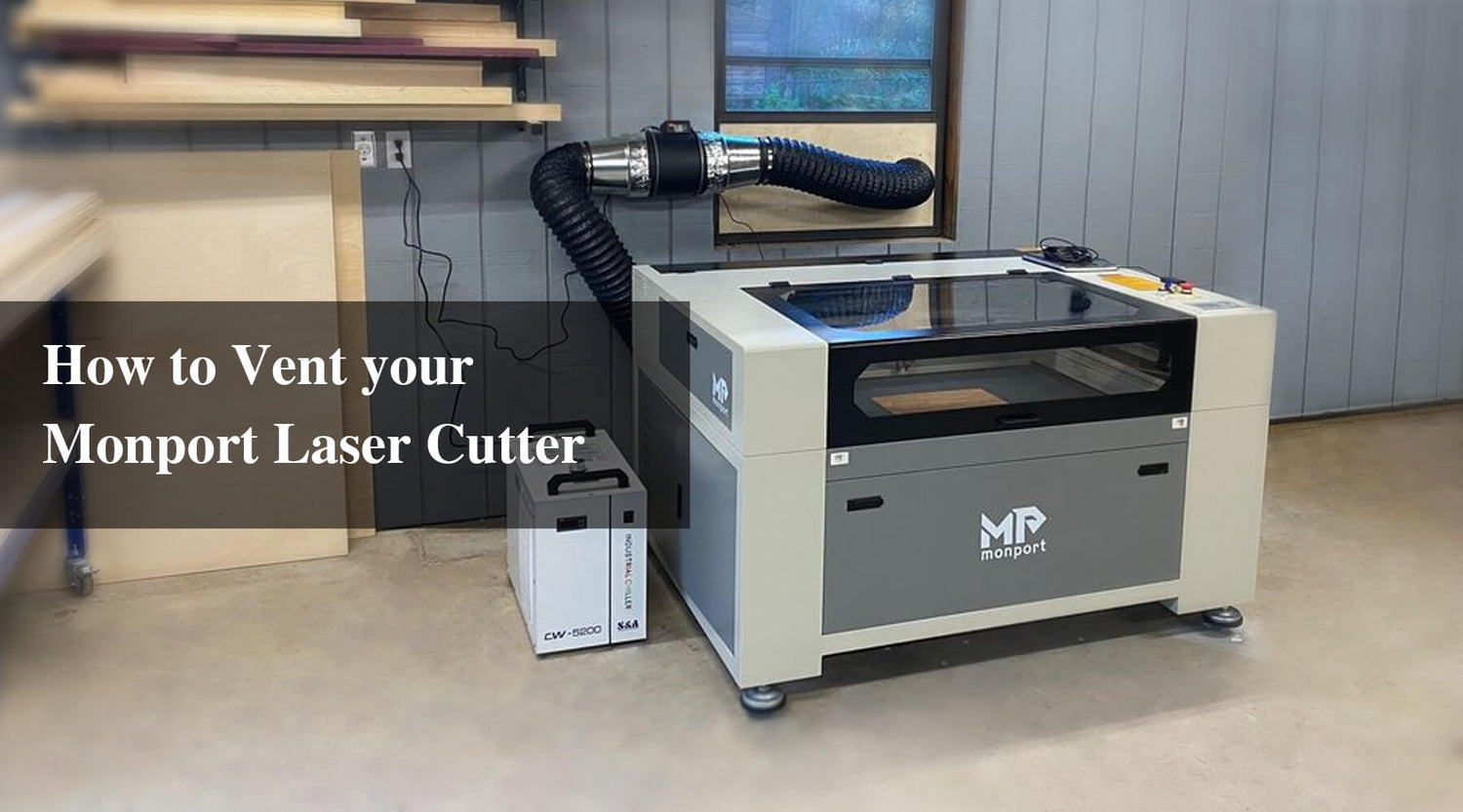 How to Vent Your Monport Laser Cutter Monportlaser.uk